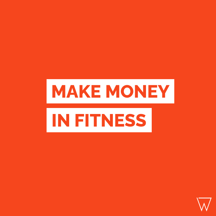  50 Ways To Make Money In The Fitness Industry